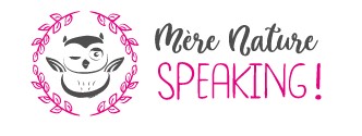 Mère Nature Speaking